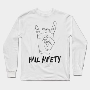 Hail Safety Long Sleeve T-Shirt